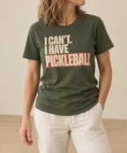 Funny Pickleball Shirt — I Can't I Have Pickleball Tee