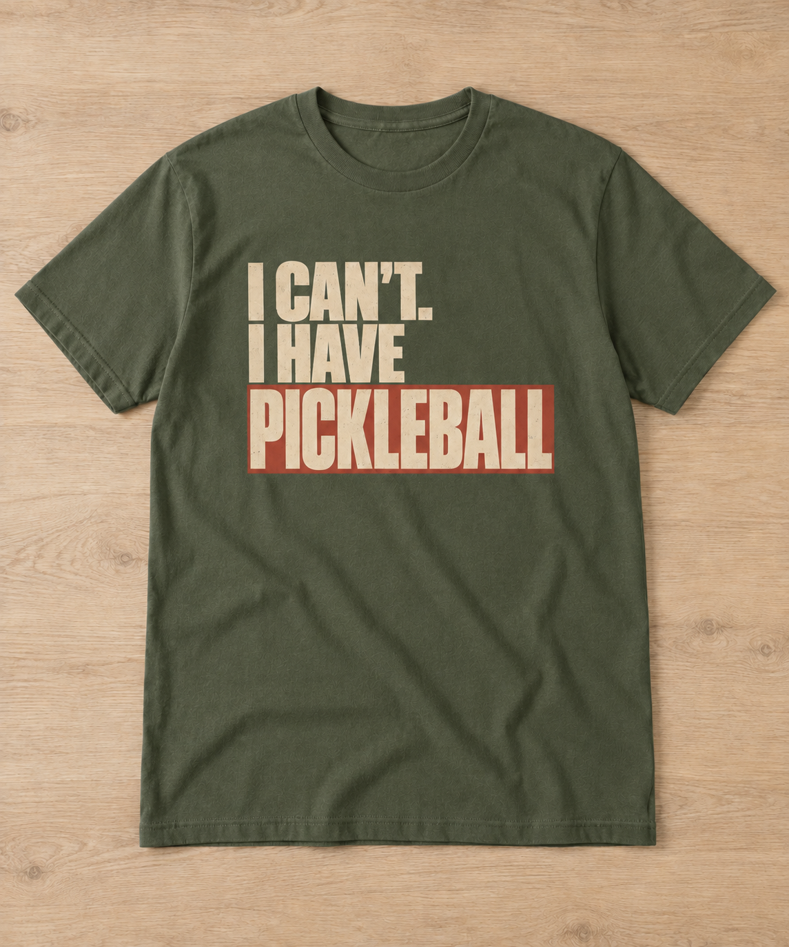 Funny Pickleball Shirt — I Can't I Have Pickleball Tee